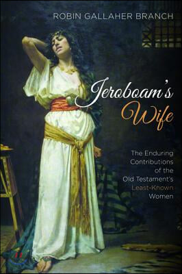 Jeroboam&#39;s Wife