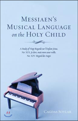 Messiaen&#39;s Musical Language on the Holy Child