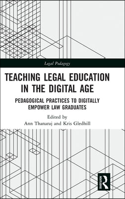 Teaching Legal Education in the Digital Age