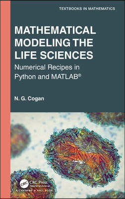 Mathematical Modeling the Life Sciences