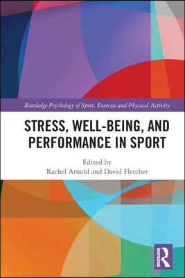 Stress, Well-Being, and Performance in Sport