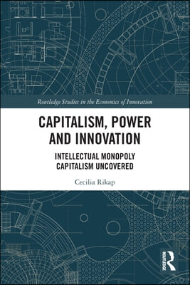 Capitalism, Power and Innovation