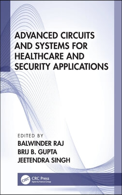 Advanced Circuits and Systems for Healthcare and Security Applications