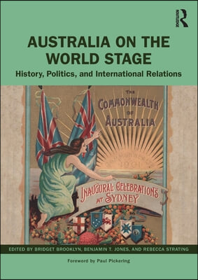 Australia on the World Stage: History, Politics, and International Relations