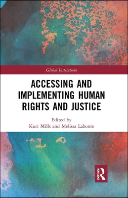 Accessing and Implementing Human Rights and Justice