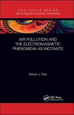 Air Pollution and the Electromagnetic Phenomena as Incitants