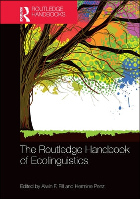 Routledge Handbook of Ecolinguistics