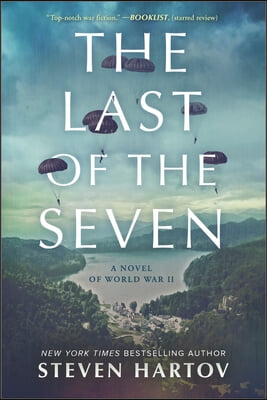 The Last of the Seven: A Novel of World War II