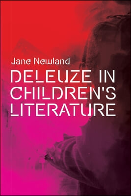 Deleuze in Children&#39;s Literature