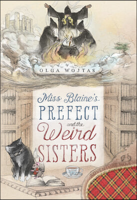 Miss Blaine&#39;s Prefect and the Weird Sisters