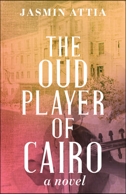 The Oud Player of Cairo