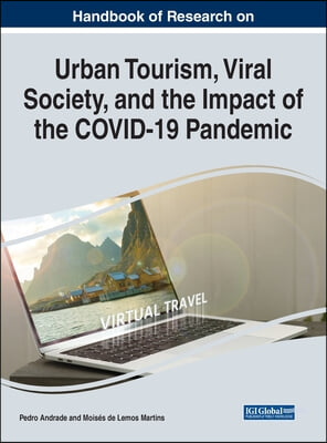 The Urban Tourism, Viral Society, and the Impact of the COVID-19 Pandemic