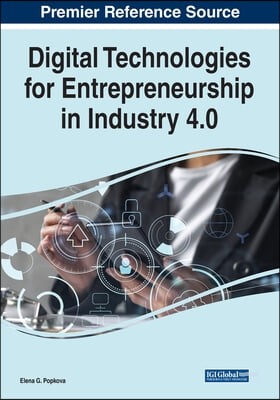 Digital Technologies for Entrepreneurship in Industry 4.0