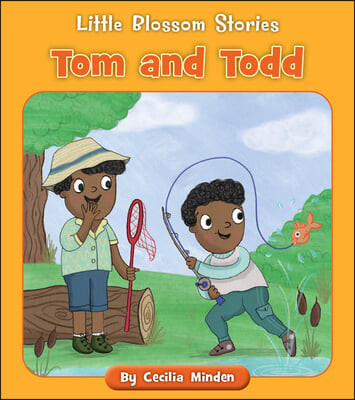 Tom and Todd
