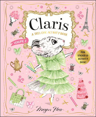 Claris: A Tres Chic Activity Book Volume #2: Claris: The Chicest Mouse in Paris