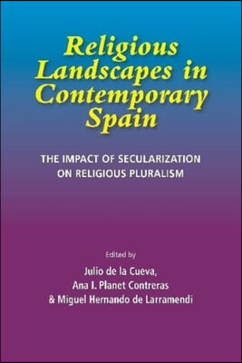 Religious Landscapes in Contemporary Spain: The Impact of Secularization on Religious Pluralism