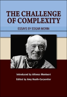 The Challenge of Complexity: Essays by Edgar Morin