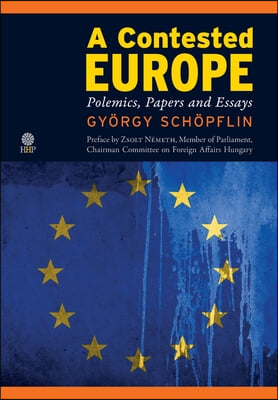 A Contested Europe: Polemics, Papers and Essays