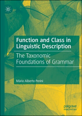 Function and Class in Linguistic Description: The Taxonomic Foundations of Grammar