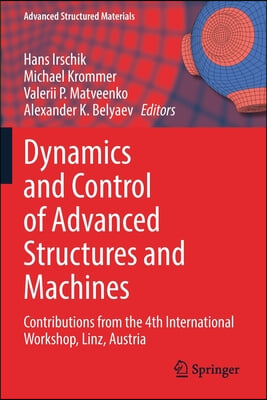 Dynamics and Control of Advanced Structures and Machines: Contributions from the 4th International Workshop, Linz, Austria