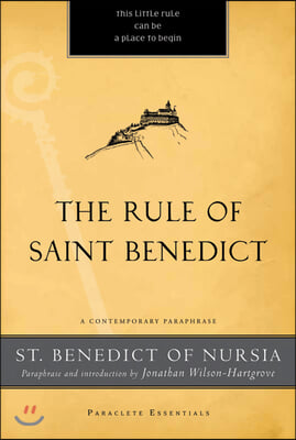 The Rule of Saint Benedict: A Contemporary Paraphrase