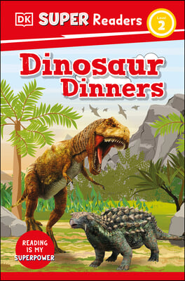 DK Super Readers Level 2 Dinosaur Dinners