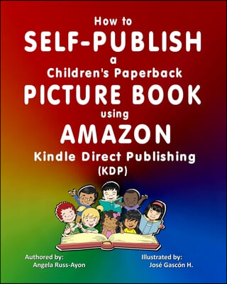 How to Self-Publish a Children&#39;s Paperback Picture Book using Amazon Kindle Direct Publishing (KDP)