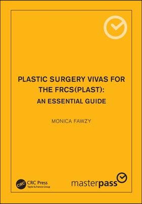 Plastic Surgery Vivas for the FRCS (Plast)