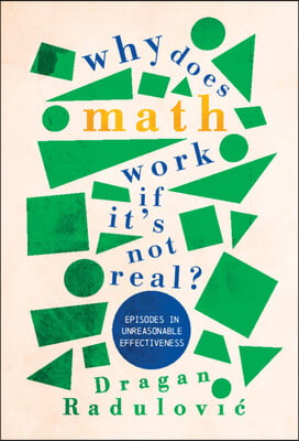 Why Does Math Work … If It's Not Real?