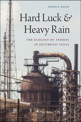 Hard Luck and Heavy Rain: The Ecology of Stories in Southeast Texas