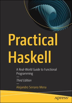 Practical Haskell: A Real-World Guide to Functional Programming