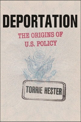 Deportation: The Origins of U.S. Policy