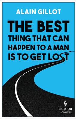 The Best Thing That Can Happen to a Man Is to Get Lost