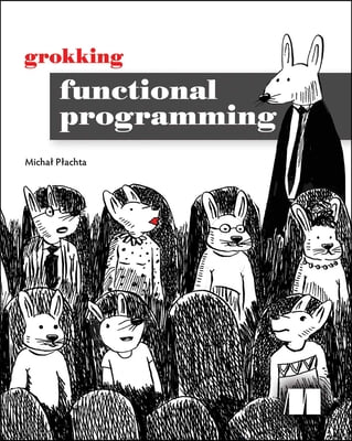 Grokking Functional Programming