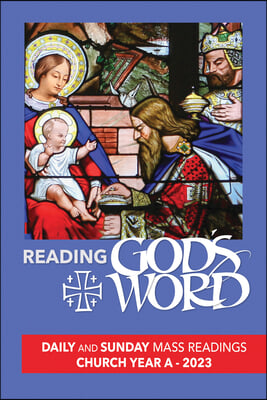 Reading God's Word 2023: Daily and Sunday Mass Readings for Church Year A, 2023