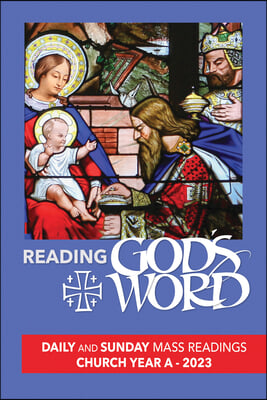 Reading God&#39;s Word 2023: Daily and Sunday Mass Readings for Church Year A, 2023