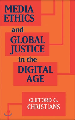 Media Ethics and Global Justice in the Digital Age