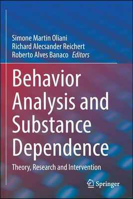 Behavior Analysis and Substance Dependence: Theory, Research and Intervention