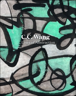 C.C. Wang: Lines of Abstraction