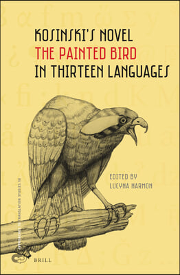 Kosinski&#39;s Novel the Painted Bird in Thirteen Languages