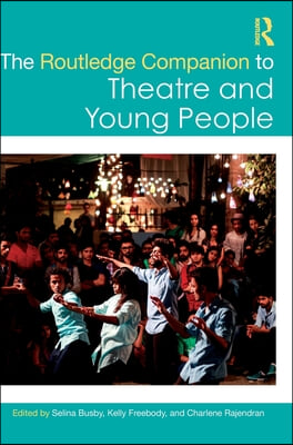 Routledge Companion to Theatre and Young People