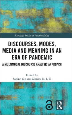 Discourses, Modes, Media and Meaning in an Era of Pandemic