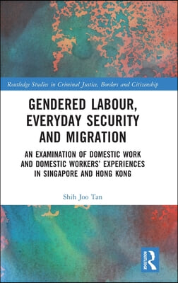 Gendered Labour, Everyday Security and Migration