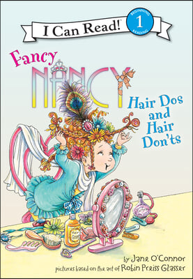 Fancy Nancy: Hair DOS and Hair Don'ts: Hair DOS and Hair Don'ts