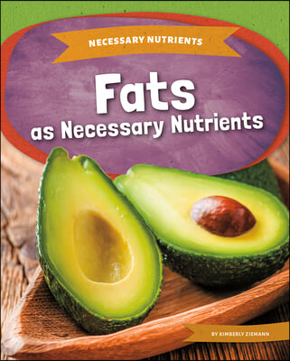 Fats as Necessary Nutrients