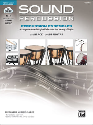 Sound Percussion Ensembles: Arrangements and Original Selections in a Variety of Styles, Book & Online Media