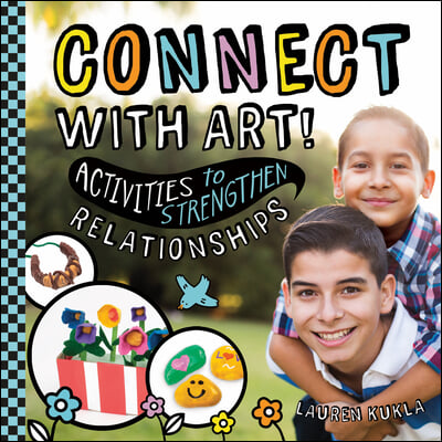 Connect with Art! Activities to Strengthen Relationships