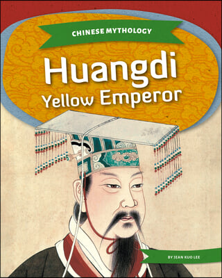 Huangdi: Yellow Emperor: Yellow Emperor