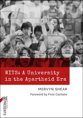 Wits: A University in the Apartheid Era