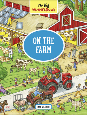 My Big Wimmelbook(r) - On the Farm: A Look-And-Find Book (Kids Tell the Story)